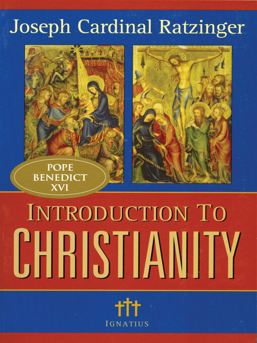 Title details for Introduction to Christianity by Joseph Cardinal Ratzinger - Available